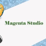 Magenta Studio (Standalone): A Comprehensive Tool for AI-Powered Music Creation